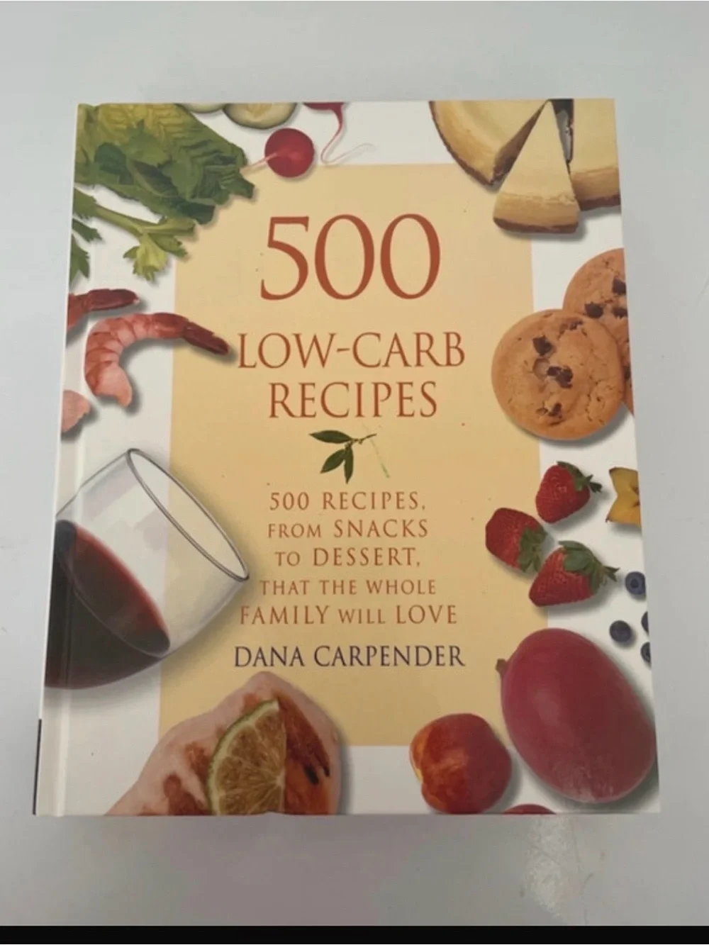 New 500 Low-Carb Recipes: 500 Recipes, from Snacks to Dessert